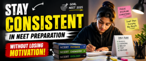 consistent NEET preparation daily routine discipline study system