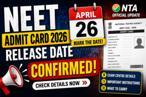 NEET admit card release date 2026 April 26 official NTA update