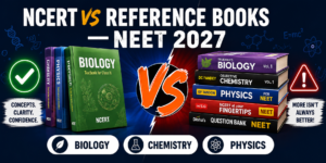 NCERT vs reference books for NEET 2027 subject wise guide Biology Chemistry Physics