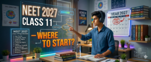 NEET 2027 preparation for class 11 — subject-wise study guide and monthly plan