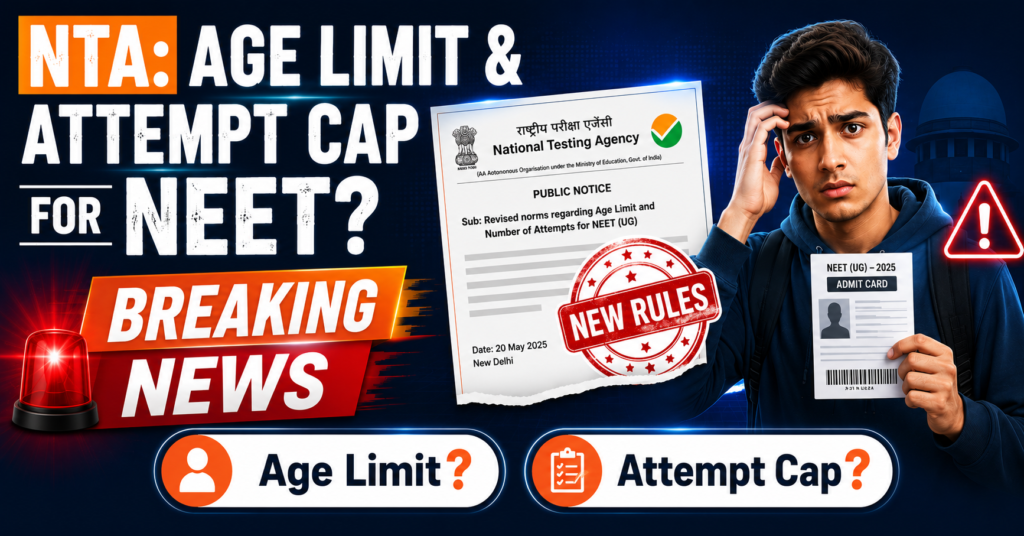 NTA NEET UG age limit and attempt cap proposal explained for aspirants 2026