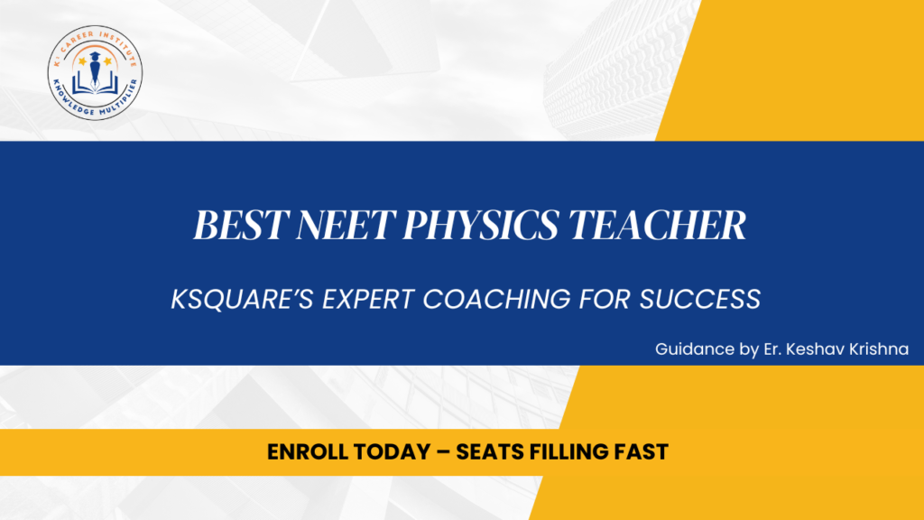 Best Neet Physics Teacher